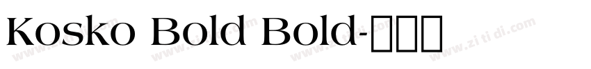 Kosko Bold Bold字体转换